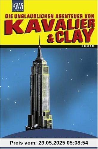 Die unglaublichen Abenteuer von Kavalier & Clay: Roman