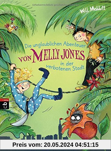 Die unglaublichen Abenteuer von Melly Jones in der verbotenen Stadt (Melly Jones - Die Reihe, Band 2)