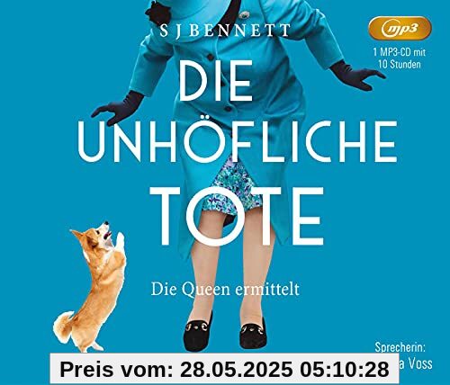 Die unhöfliche Tote - Die Queen ermittelt (Ihre Majestät ermittelt 2) (Die Fälle Ihrer Majestät)