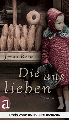 Die uns lieben: Roman