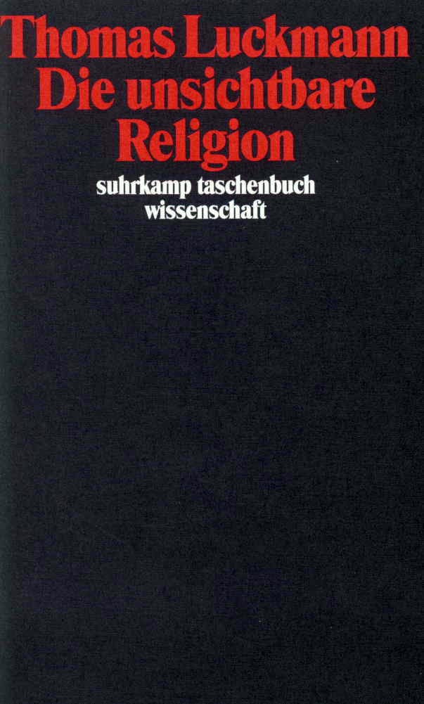 Die unsichtbare Religion Die unsichtbare Religion von Suhrkamp Verlag