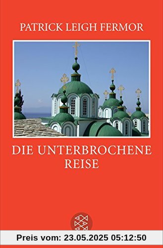 Die unterbrochene Reise: Vom Eisernen Tor zum Berg Athos. Der Reise dritter Teil