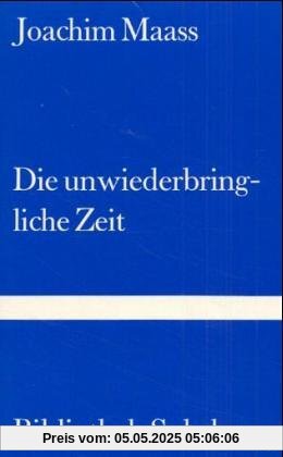 Die unwiederbringliche Zeit