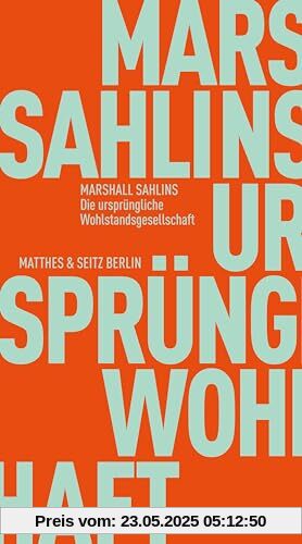 Die ursprüngliche Wohlstandsgesellschaft (Fröhliche Wissenschaft)