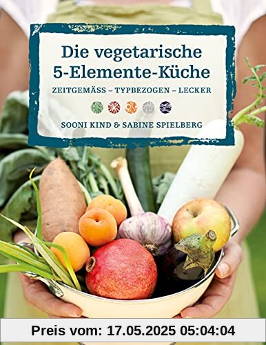 Die vegetarische 5-Elemente-Küche