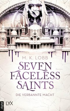 Die verbannte Macht / Seven Faceless Saints Bd.1 (eBook, ePUB) von LYX.digital