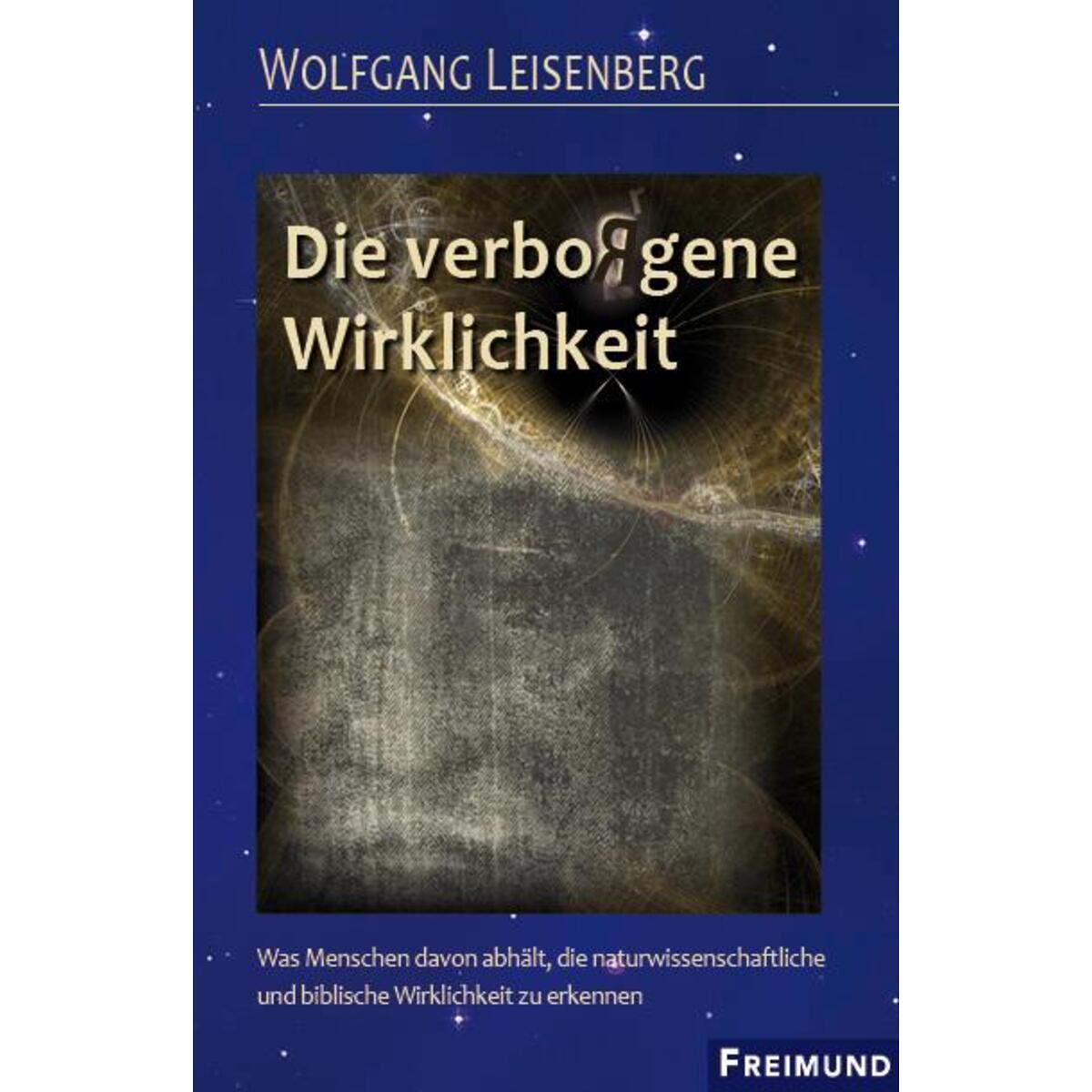 Die verbo(r)gene Wirklichkeit von Freimund Verlag