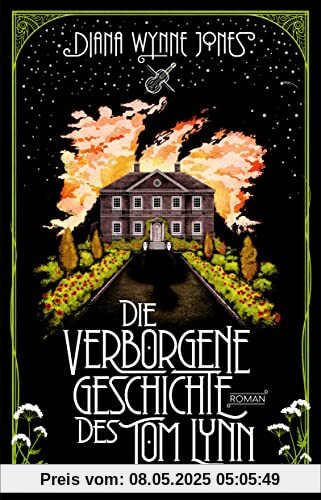 Die verborgene Geschichte des Tom Lynn: Roman | Fantasy-Märchen von der Autorin von »Das wandelnde Schloss«