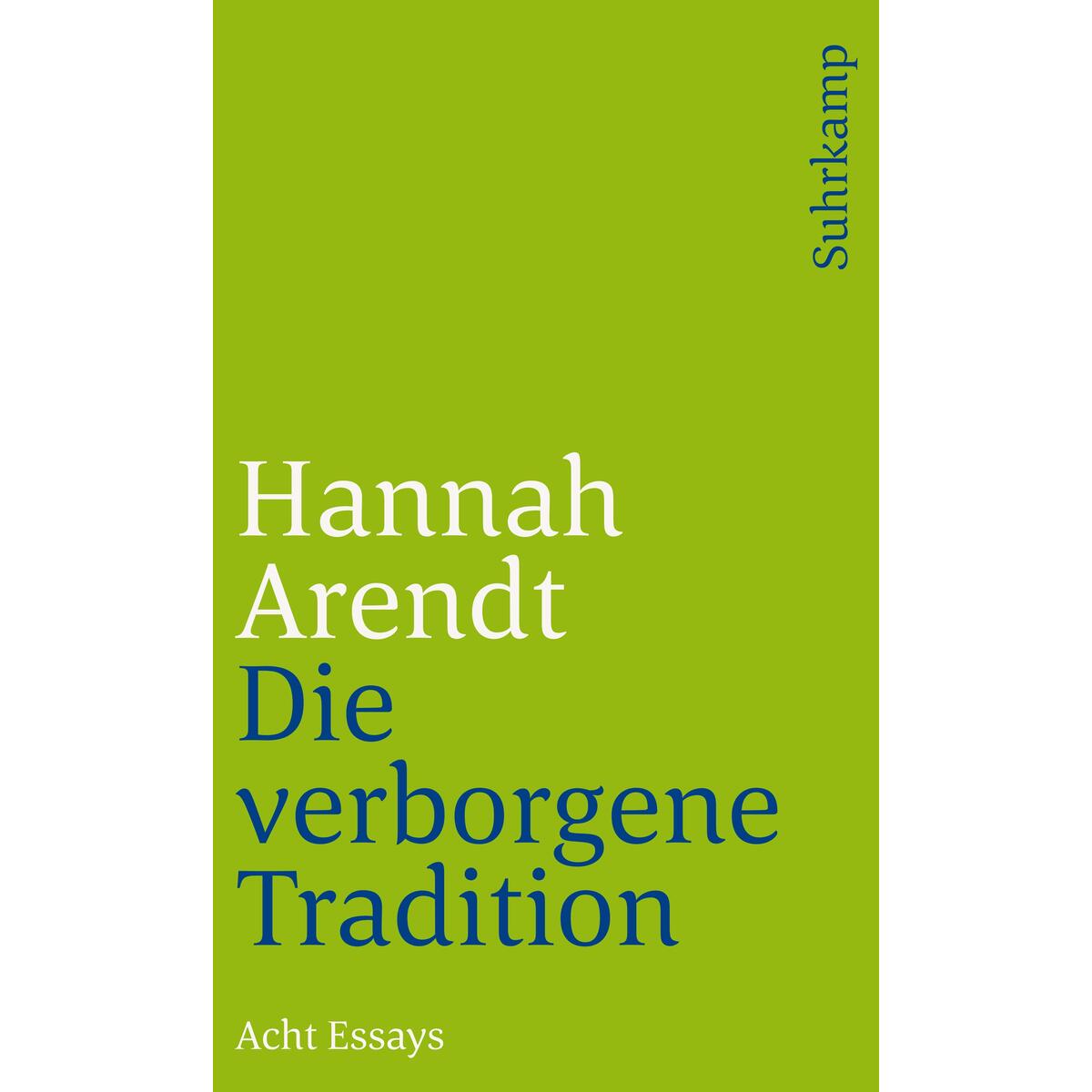 Die verborgene Tradition Die verborgene Tradition von Suhrkamp Verlag