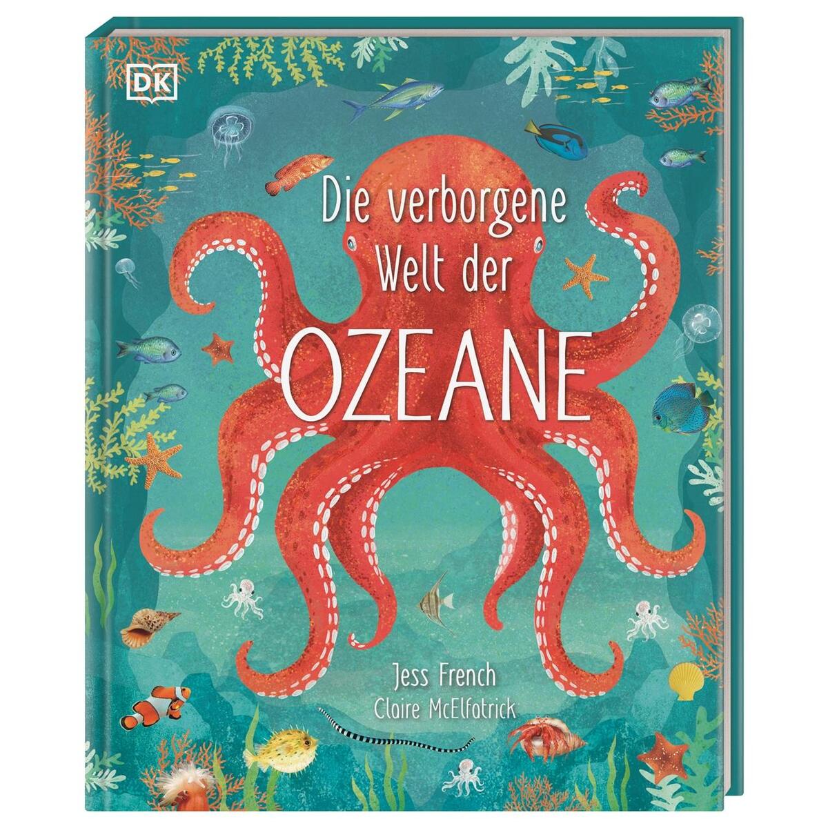 Die verborgene Welt der Ozeane Die verborgene Welt der Ozeane von Dorling Kindersley Verlag