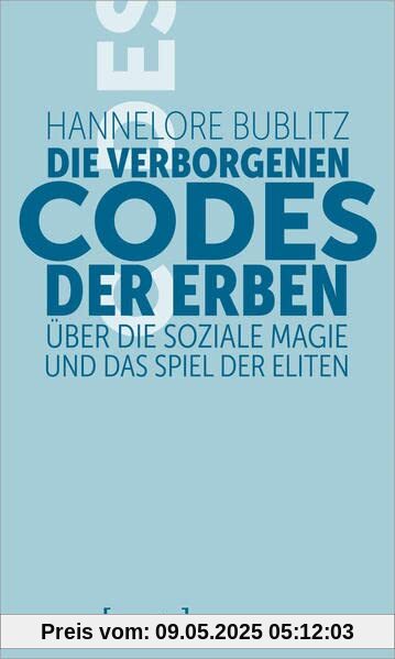 Die verborgenen Codes der Erben: Über die soziale Magie und das Spiel der Eliten (Sozialtheorie)