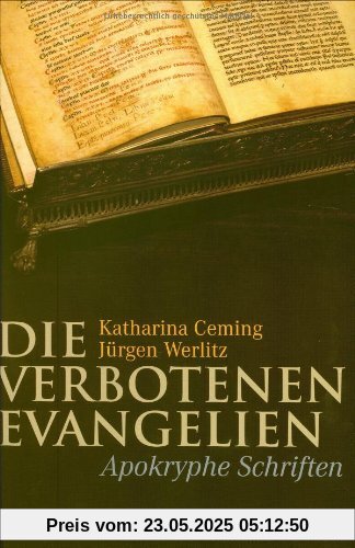 Die verbotenen Evangelien. Apokryphe Schriften
