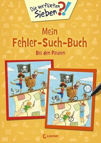 Die verflixten Sieben - Mein Fehler-Such-Buch - Bei den Piraten: Rätsel- und Beschäftigungsbuch für Kinder ab 5 Jahre