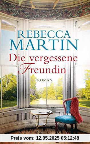 Die vergessene Freundin: Roman