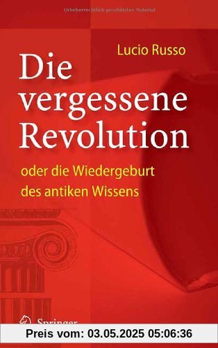 Die vergessene Revolution oder die Wiedergeburt des antiken Wissens