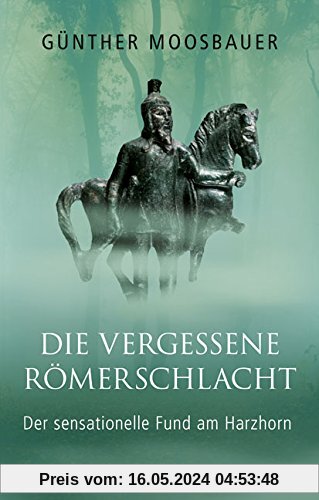 Die vergessene Römerschlacht: Der sensationelle Fund am Harzhorn