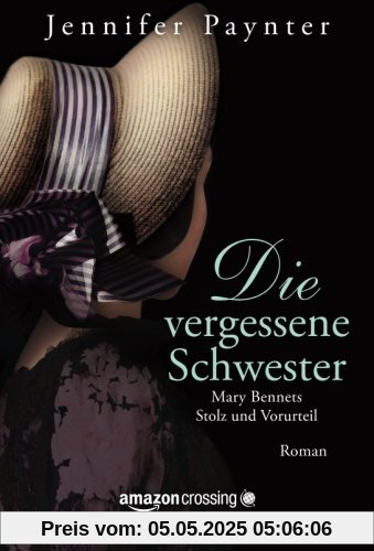 Die vergessene Schwester - Mary Bennets Stolz und Vorurteil