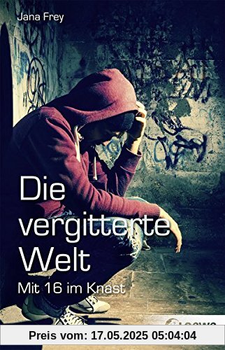 Die vergitterte Welt: Mit 16 im Knast