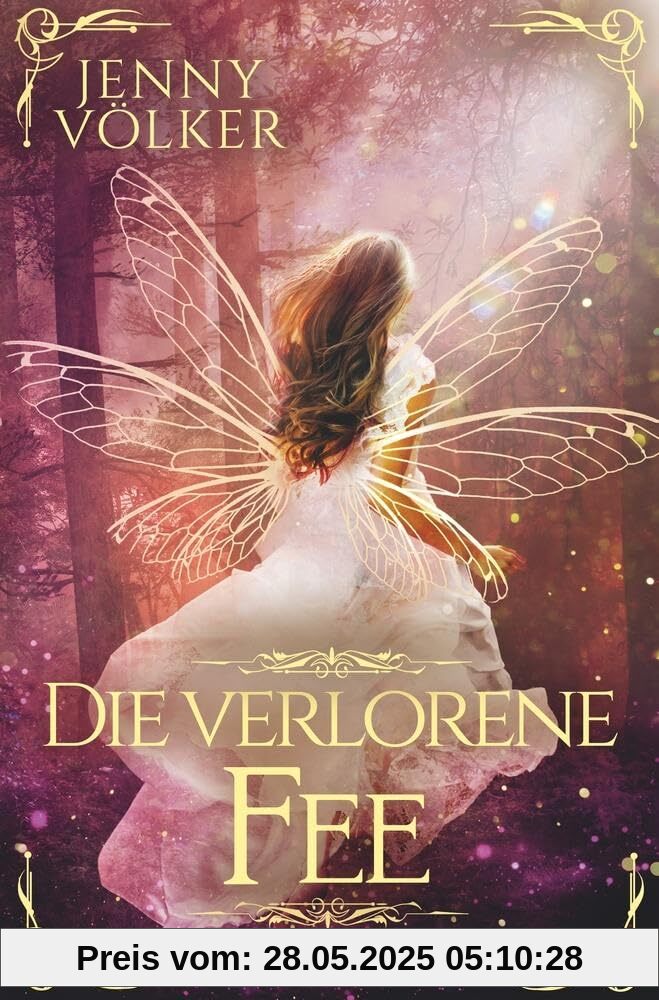 Die verlorene Fee: Märchenhafte Romantasy