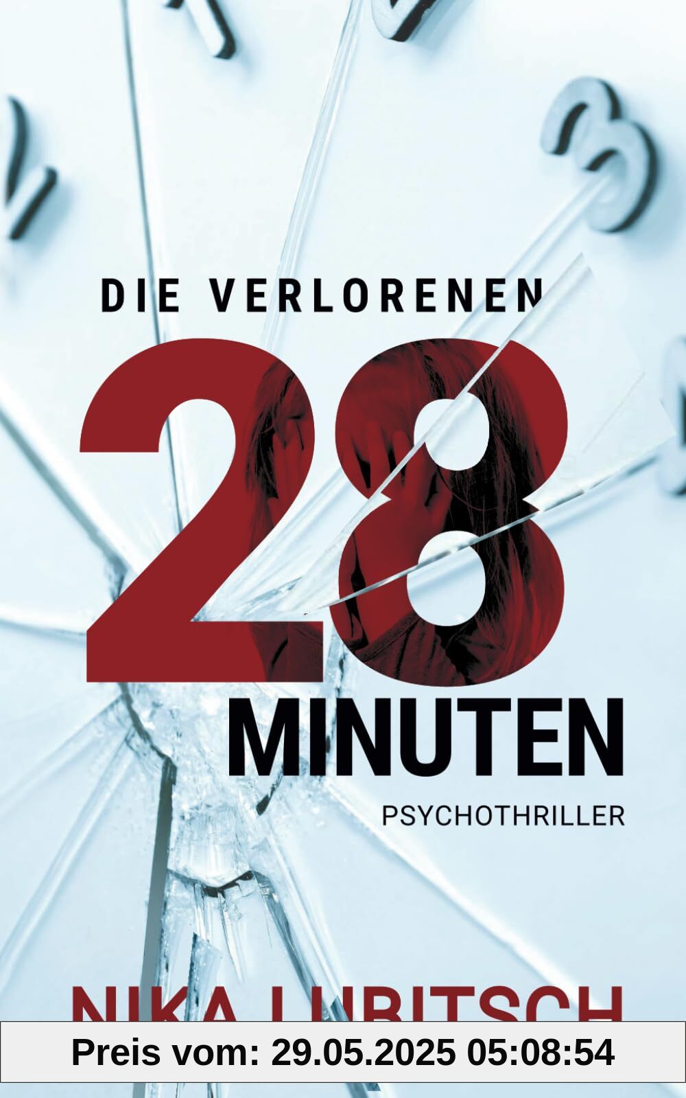 Die verlorenen 28 Minuten: Psychothriller