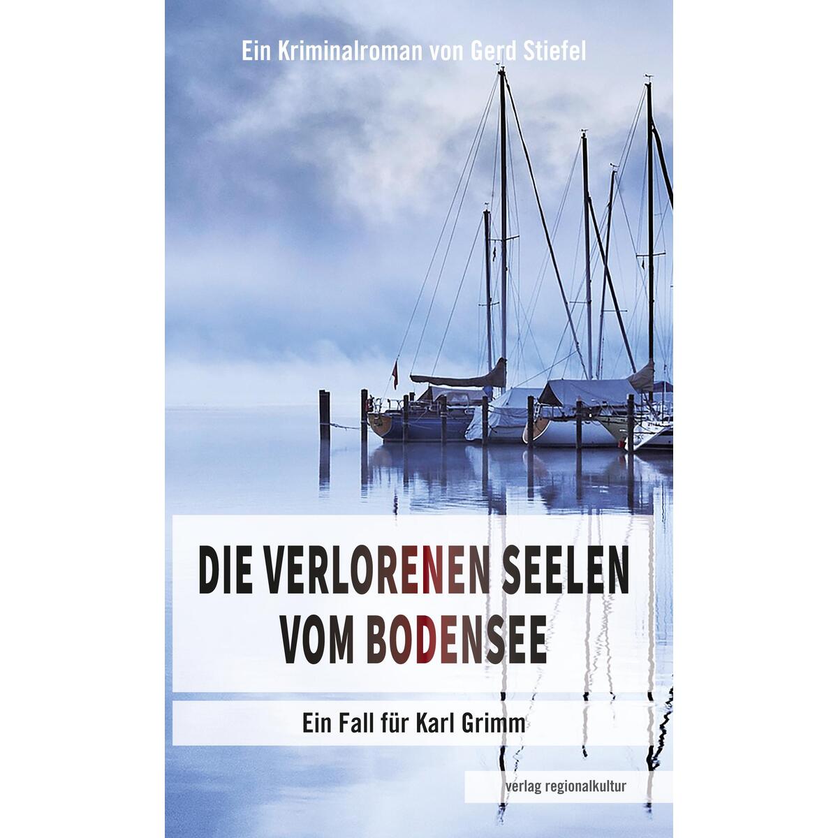 Die verlorenen Seelen vom Bodensee von Regionalkultur Verlag Gmb