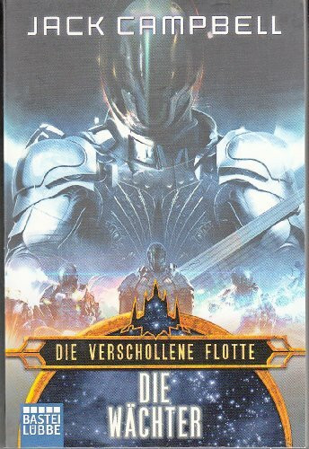 Die verschollene Flotte: Die Wächter: Roman Die verschollene Flotte: Die Wächter: Roman