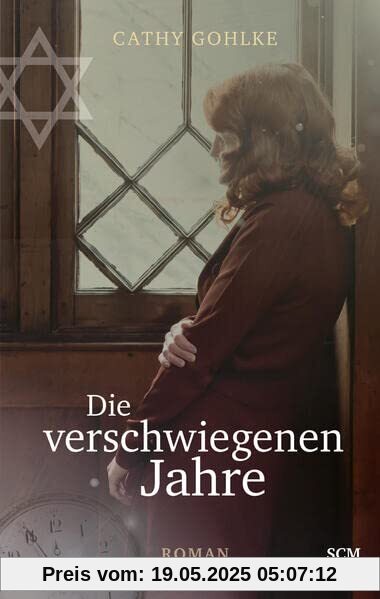 Die verschwiegenen Jahre: Roman