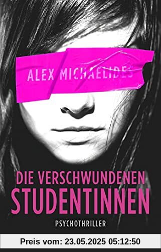 Die verschwundenen Studentinnen: Thriller