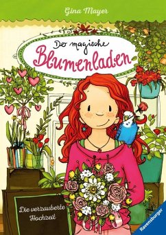 Die verzauberte Hochzeit / Der magische Blumenladen Bd.5 von Ravensburger Verlag