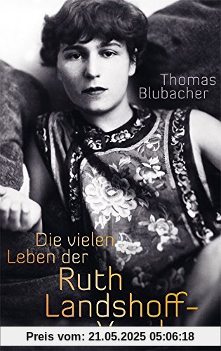 Die vielen Leben der Ruth Landshoff-Yorck Die vielen Leben der Ruth Landshoff-Yorck