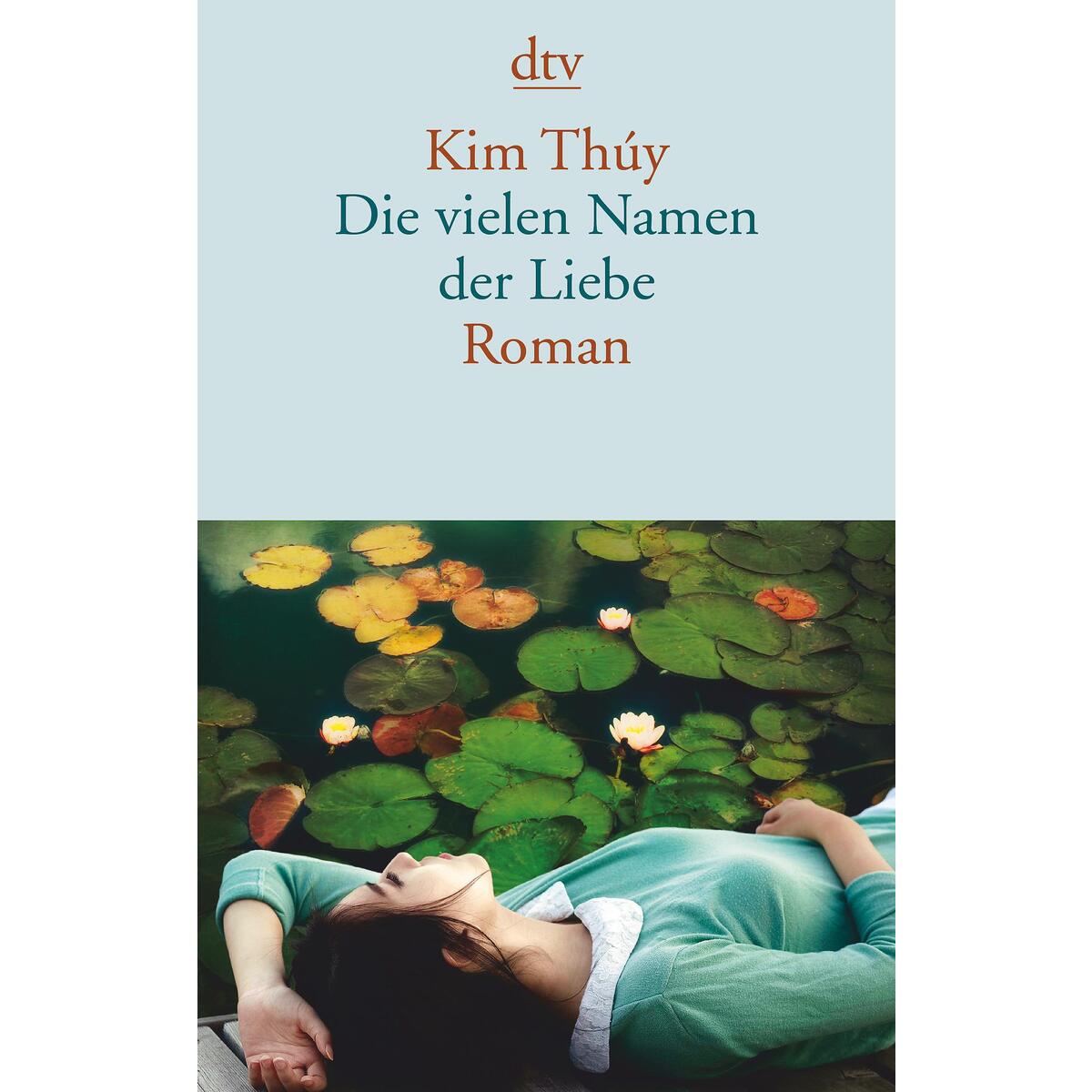 Die vielen Namen der Liebe von dtv Verlagsgesellschaft