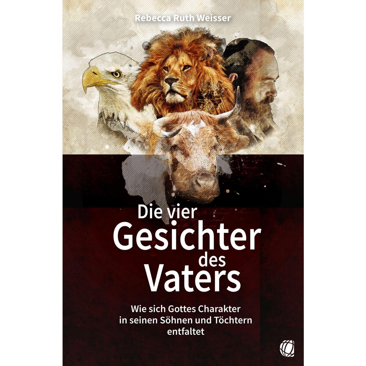 Die vier Gesichter des Vaters Die vier Gesichter des Vaters von GloryWorld-Medien