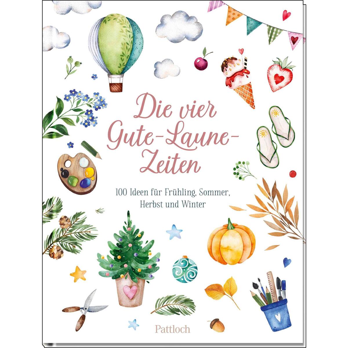 Die vier Gute-Laune-Zeiten Die vier Gute-Laune-Zeiten von Pattloch Verlag