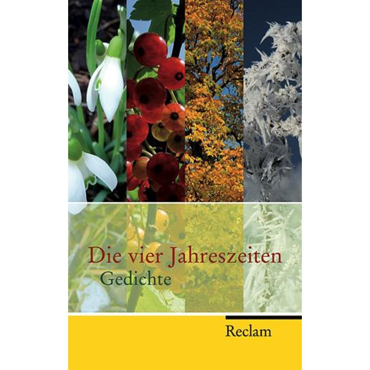 Die vier Jahreszeiten - Gedichte Die vier Jahreszeiten - Gedichte von Reclam