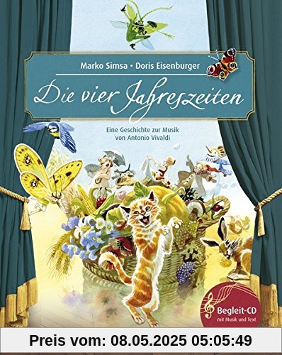 Die vier Jahreszeiten: Eine Geschichte zur Musik von Antonio Vivaldi (Musikalisches Bilderbuch mit CD)