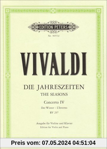 Die vier Jahreszeiten: Konzert für Violine, Streicher und Basso continuo f-Moll op. 8 Nr. 4 RV 297 Der Winter: Ausgabe für Violine und Klavier
