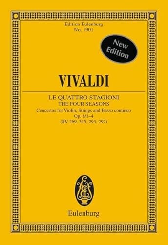 Die vier Jahreszeiten: Konzerte. op. 8/1-4. RV 269, 315, 293, 297 / PV 241, 336, 257, 442. Violine, Streicher und Basso continuo. Studienpartitur. (Eulenburg Studienpartituren, Band 1901) von Schott Music