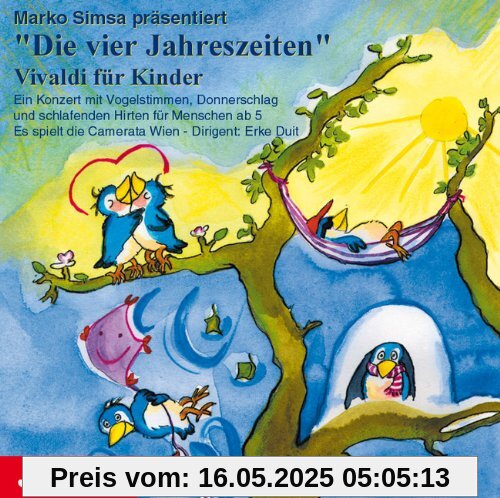 Die vier Jahreszeiten. Vivaldi für Kinder. CD: Ein Konzert mit Vogelstimmen, Donnerschlag und schlafenden Hirten für Menschen ab 5