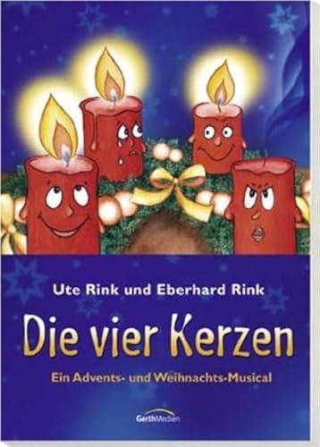 Die vier Kerzen - Liederheft: Ein Weihnachts-Musical