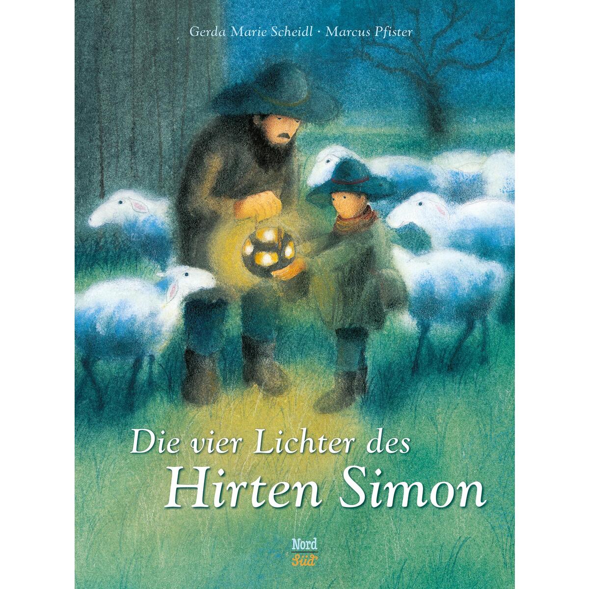 Die vier Lichter des Hirten Simon von NordSüd Verlag AG
