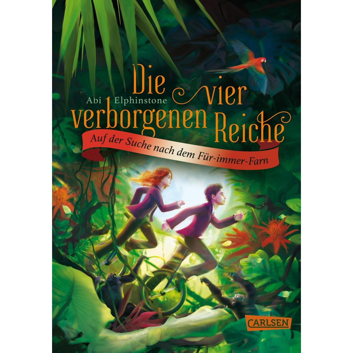 Die vier verborgenen Reiche 2: Auf der Suche nach dem Für-immer-Farn Die vier verborgenen Reiche 2: Auf der Suche nach dem Für-immer-Farn von Carlsen Verlag GmbH