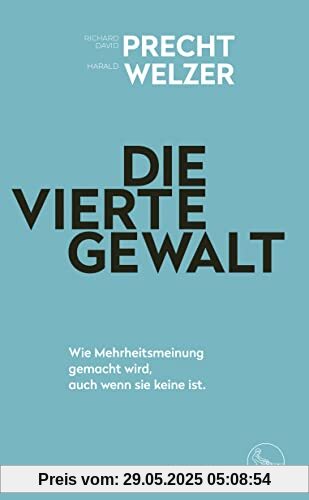 Die vierte Gewalt – Wie Mehrheitsmeinung gemacht wird, auch wenn sie keine ist