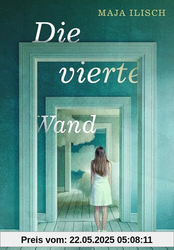Die vierte Wand: Eine fantastische Geschichte für Kinder ab 10 Jahren über die Grenzen zwischen Realität und Fantasie
