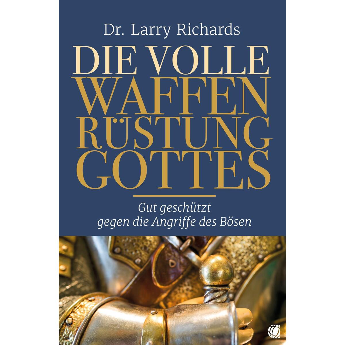 Die volle Waffenrüstung Gottes von GloryWorld-Medien