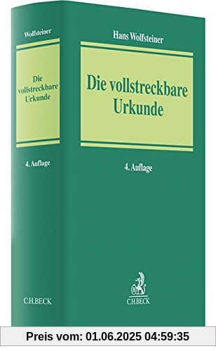 Die vollstreckbare Urkunde: Handbuch mit Praxishinweisen und Musterformulierungen