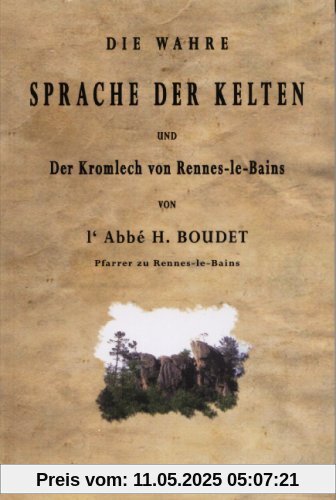 Die wahre Sprache der Kelten und Der Kromlech von Rennes-le-Bains
