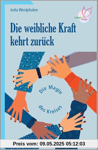 Die weibliche Kraft kehrt zurück: Die Magie des Kreises