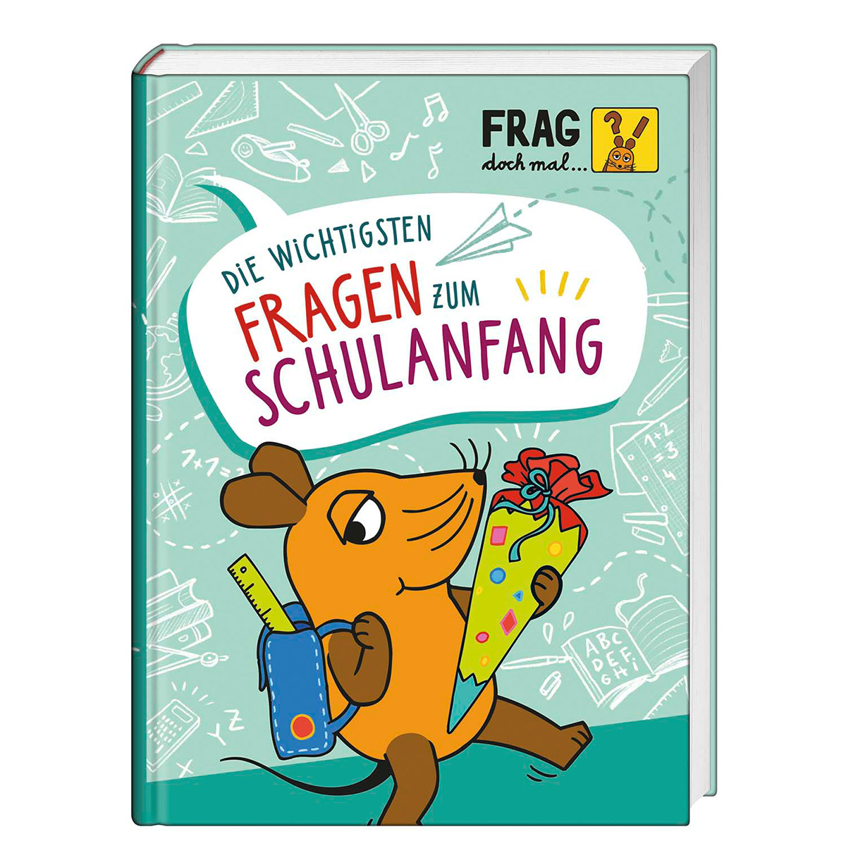 Die wichtigsten Fragen zum Schulanfang Die wichtigsten Fragen zum Schulanfang von Carlsen Verlag GmbH