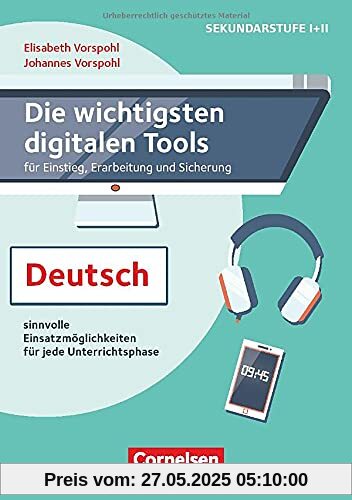 Die wichtigsten digitalen Tools: Im Deutschunterricht - Sinnvolle Einsatzmöglichkeiten für jede Unterrichtsphase - Buch Die wichtigsten digitalen Tools: Im Deutschunterricht - Sinnvolle Einsatzmöglichkeiten für jede Unterrichtsphase - Buch