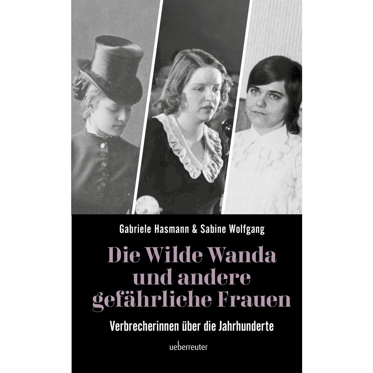 Die wilde Wanda und andere gefährliche Frauen Die wilde Wanda und andere gefährliche Frauen von Ueberreuter, Carl Verlag